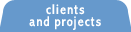 Clients and Projects